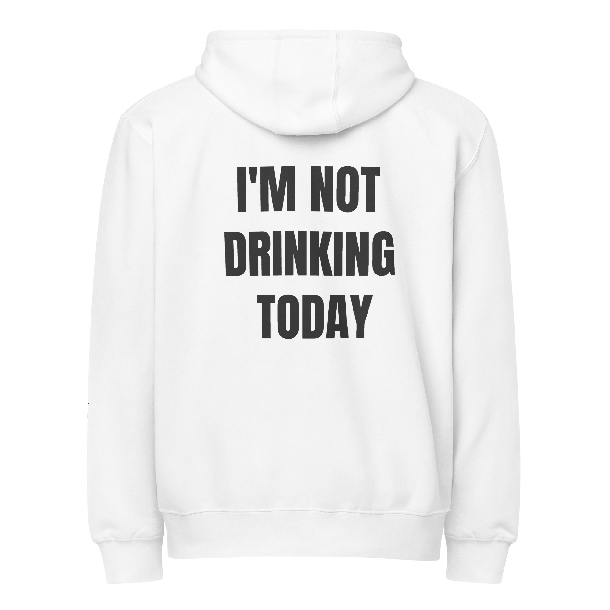 I'm Not Drinking Today hoodie — back print, as seen on the book cover